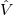 Vˆ