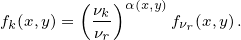 f (x,y)= (νk)α(x,y)fν (x,y).
 k       νr       r 